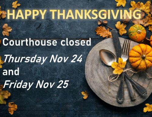 COURTHOUSE CLOSED NOV 24 – 25 FOR THANKSGIVING