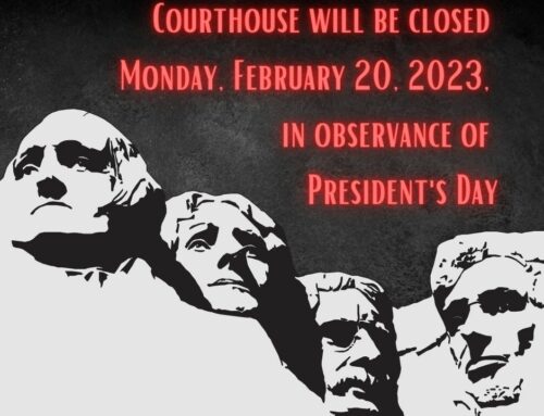 Courthouse closed Feb 20 in observance of President’s Day