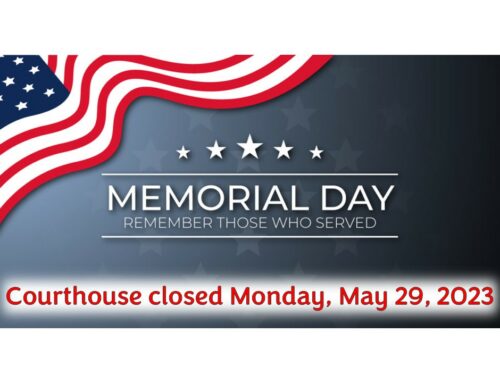 Courthouse will be closed on Monday, May 29, 2023, in observance of Memorial Day